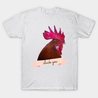 Angry Fowl Cluck You Funny Chicken Lover Gift T-Shirt